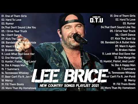 Lee Brice Greatest Hits Full Album - Lee Brice Best Songs 2021 - Lee Brice  Country Songs 2021 - YouTube