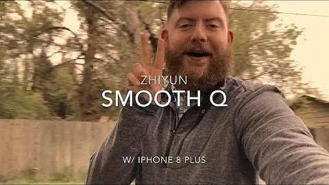 Zhiyun Smooth Q with IPhone 8 Plus