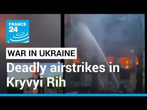 Central Ukraine hit by deadly airstrikes in Kryvyi Rih • FRANCE 24 English