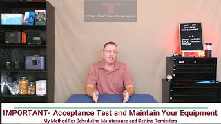 IMPORTANT - Acceptance Test and Maintain Your Equipment