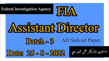 FIA Assistant Director Paper | AD Batch - 3 Solved Paper | 25- 8 -2022|
