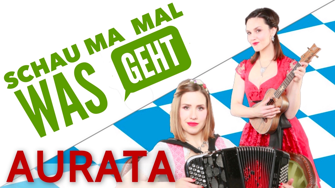 Wiesnsong 2016 - Schau ma mal was geht (Original) | AURATA - 