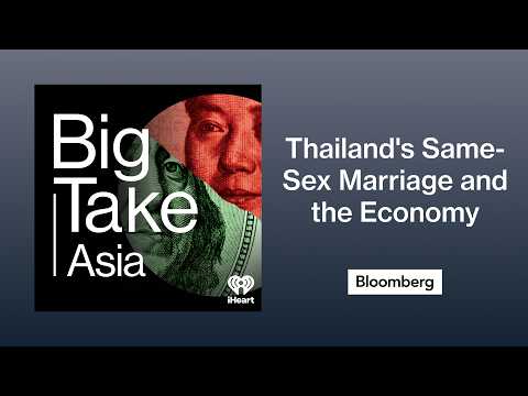 What Thailand's Same-Sex Marriage Victory Means for the Economy | Big Take Asia Episode cover
