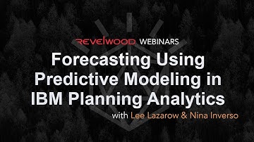 Forecasting using Predictive Modeling in IBM Planning Analytics | Revelwood Webinars