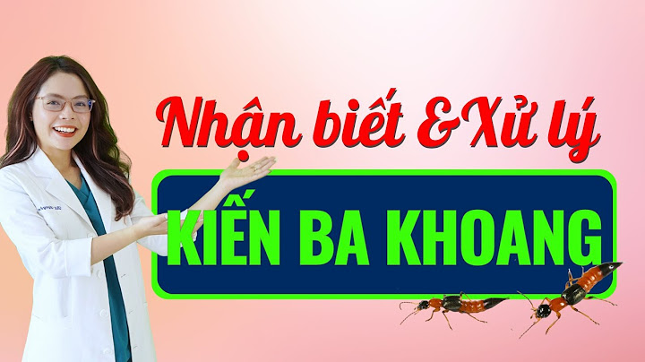 Bị kiến ba khoang đốt thì làm thế nào