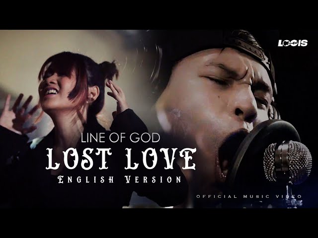 Line Of God - Lost Love (English Version) | Official Music Video class=