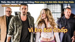 [Review Phim] Thiếu Gia Giả Vờ Làm Lao Công Ở Bệnh Viện Phải Lòng Cô Gái Mắc Bệnh Tâm Thần