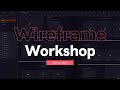 Getting Started with Wireframes Pt.1 🔴 Live Online Workshop