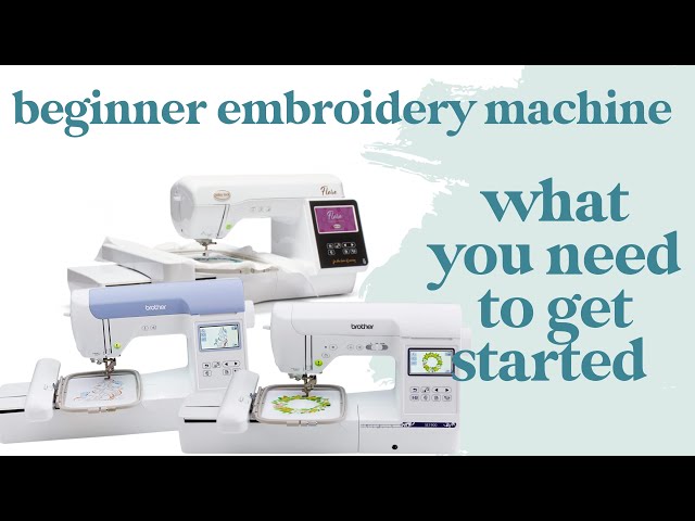 Beginners Guide: Supplies Needed to Embroider with Brother