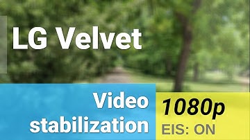 LG Velvet 1080p 60fps main camera video stabilization sample