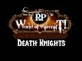 How To Roleplay in World of Warcraft: Death Knights