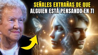 7 EXTRAÑAS SEÑALES de que ALGUIEN ESTÁ PENSANDO EN TI ✨ DOLORES CANNON