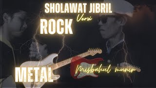 Sholawat Jibril musik rock[ Gothic Metal ]