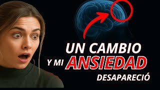 😱 El CAMBIO silencioso que SANÓ mi ANSIEDAD sin pastillas