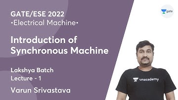 Introduction of Synchronous Machine |  Lec 1 | Electrical Machine | GATE 2022 | Varun Srivastava