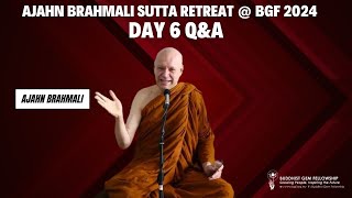 Day 6 Final Q&A Ajahn Brahmali Sutta Retreat 2024