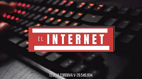 El Internet - Eliana Cordova