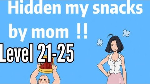 Hidden My Snacks By Mom Day Level 21 22 23 24 25 Android iOS Walkthrough Solution