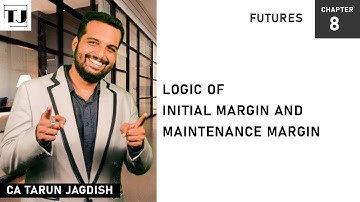 INITIAL MARGIN AND MAINTENANCE MARGIN - FUTURES