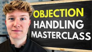 The ONLY Sales Objection Handling Video You’ll Need