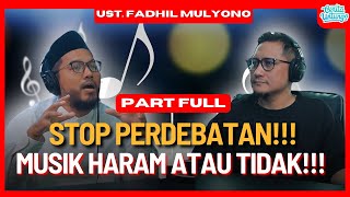 DEBAT SOAL MUSIK!! JANGAN PADA LEBAY - UST. FADHIL MULYONO