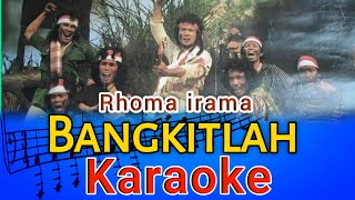 'BANGKITLAH' Karaoke Dangdut Rhoma Irama