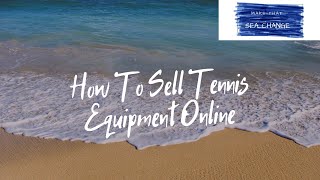 How To Sell Tennis Equipment Online