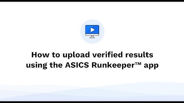 How to upload verified results using the ASICS Runkeeper™ app