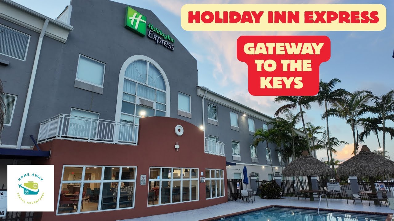 HOLIDAY INN EXPRESS - GATEWAY TO THE FLORIDA KEYS. A GREAT PLACE TO STAY PRE OR POST CRUISE