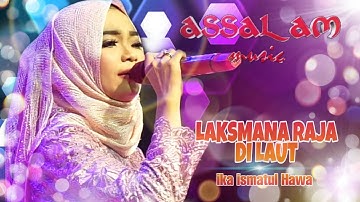 Ika Ismatul Hawa | LAKSMANA RAJA DI LAUT | Assalam Music Pekalongan,Live Purwohamba TEGAL