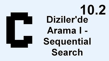 C Programlama Ders 10.2 Dizilerde Arama-I  - Sequential Search