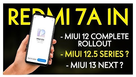 REDMI 7A MIUI 12.0.1.0 OFFICIAL ROLLOUT COMPLETE | MIUI 12.5 SERIES | ANDROID 11 | MIUI 13 ??