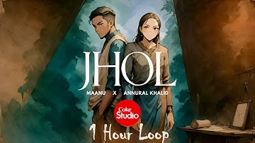 Jhol | Maanu x Annural Khalid (14x 1 Hour Loop Lyric Video)