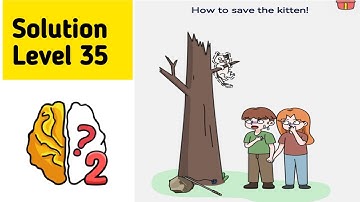 Brain out 2 Level 35 Solutions walkthrough