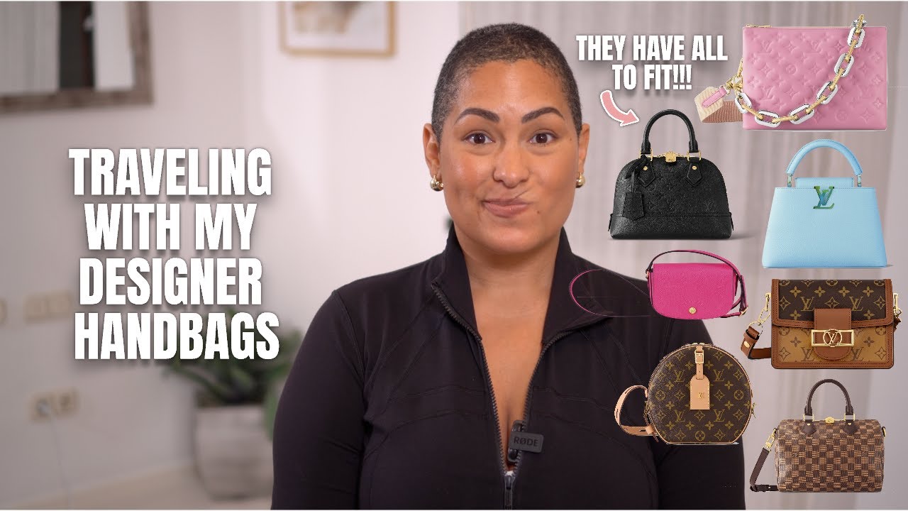 PACKING TRAVELING WITH LUXURY HANDBAGS YouTube