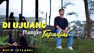 David Iztambul - Di Ujuang Mangko Tapadiah [Official Music Video]