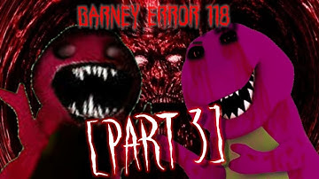 Barney Error 118 [Part 3]