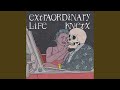 Extraordinary life