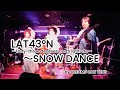 LAT43&deg;N ~forty-three degrees north latitude~・SNOW DANCE/DREAMS COME TRUE(カバー) #ドリカム  #snowdance 