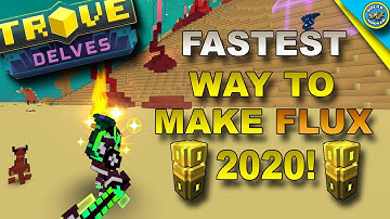Trove - Fastest Flux Farming 2020!