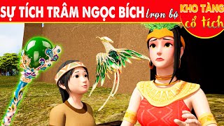 SỰ TÍCH TRÂM NGỌC BÍCH Trọn Bộ | Kho Tàng Phim Cổ Tích 3D| Cổ Tích Việt Nam Mới Nhất