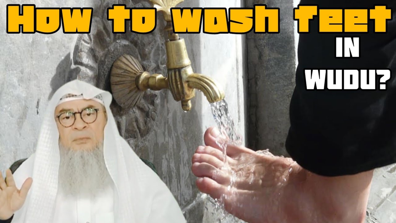 Demonstration On How To Wash Feet In Wudu Assim Al Hakeem YouTube demonstration-on-how-to-wash-feet-in-wudu-assim-al-hakeem-youtube