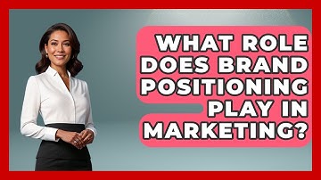What Role Does Brand Positioning Play In Marketing? - Graphic Design Nerd