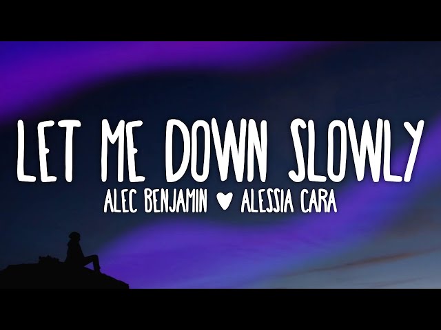Alec Benjamin, Alessia Cara - Let Me Down Slowly (Lyrics) class=