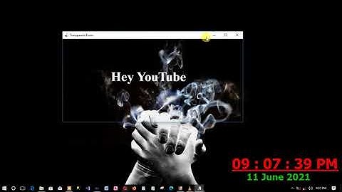 Lesson 23   How To Create Transparent Form In Visual Basic 1