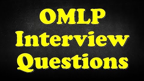 OMLP Interview Questions