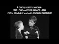  quoi a sert lamour  edith piaf  theo sarapo  live in mingue  1962 with english subtitles