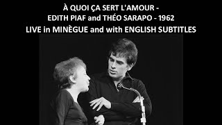 À quoi ça sert l'amour - Edith Piaf & Theo Sarapo - Live in Minègue - 1962 with English Subtitles