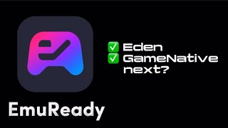 EmuReady on Android, Support for Eden and GameNative [Early Access]