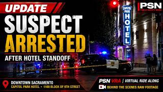 Update: Suspect Arrested After Hours-Long Barricade at Downtown Sacramento Hotel | VirtualRideAlong